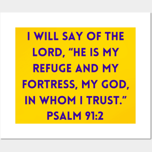 Bible Verse Psalm 91:2 Posters and Art